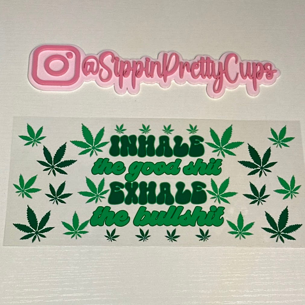 420 / Inhale the good exhale the bull
