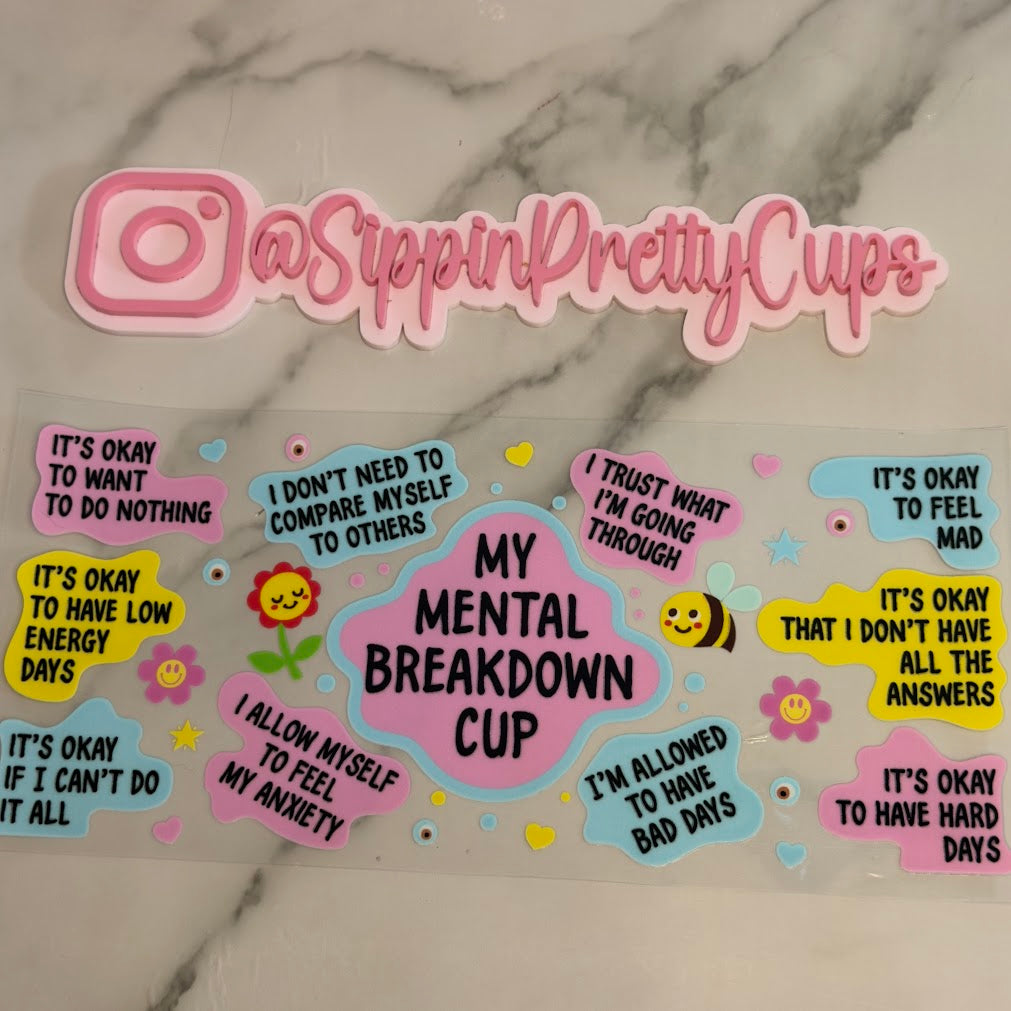 Sayings / My Mental Breakdown Cup