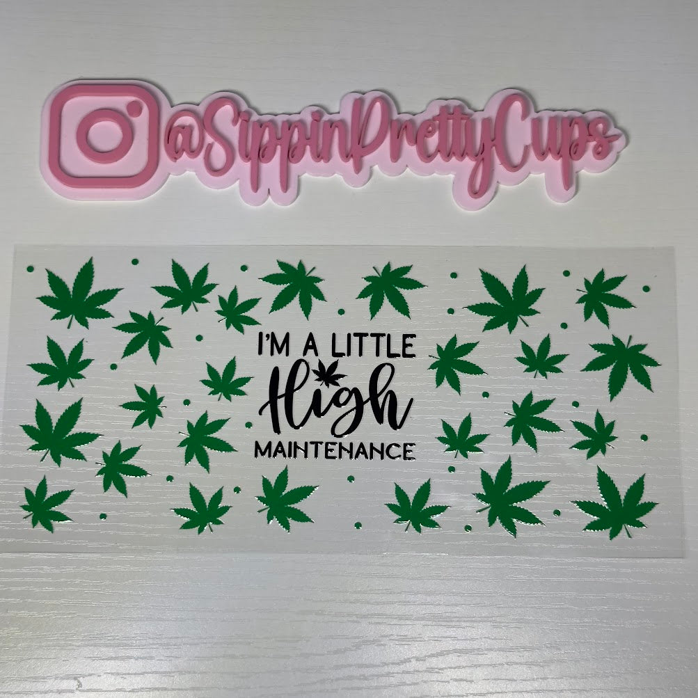 420 / High Maintenance