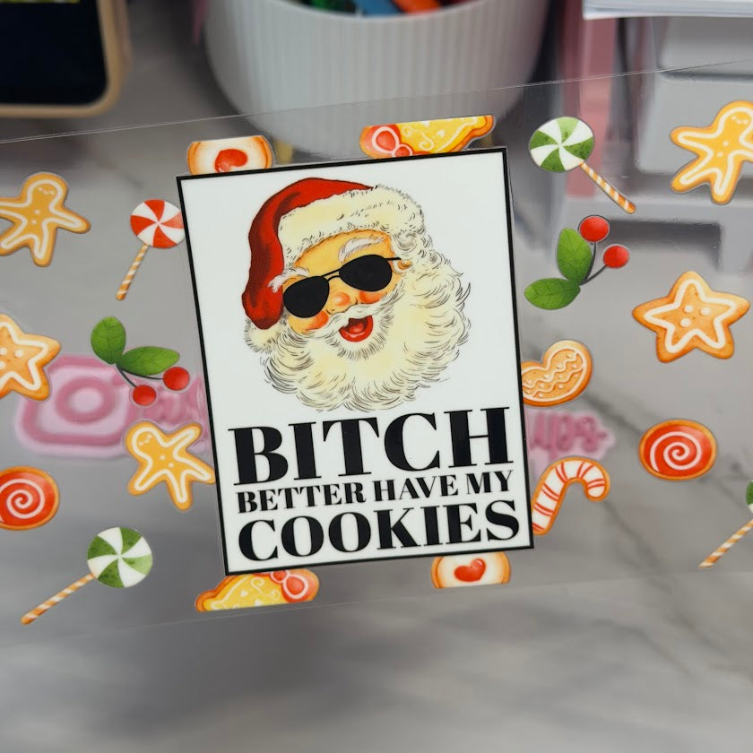 Christmas / Santa B!tch better have my cookies