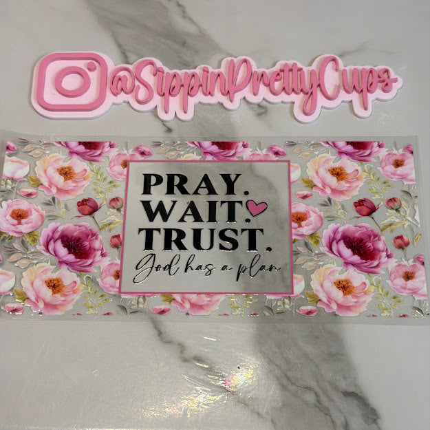 Religious / Pray Wait Trust God has a Plan