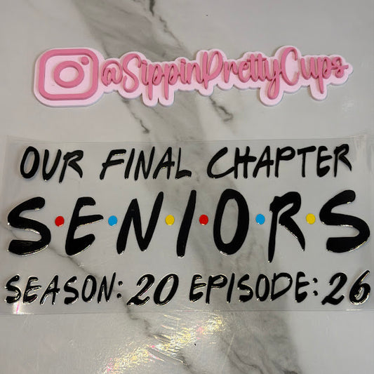 Graduation / Friends TV themed One final Chapter 2026