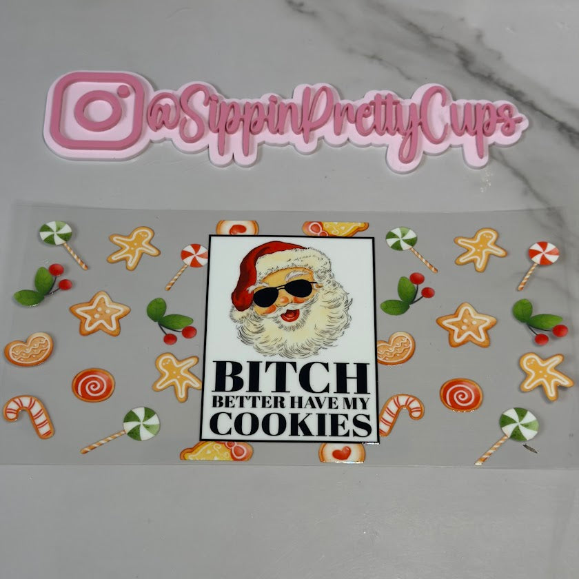 Christmas / Santa B!tch better have my cookies