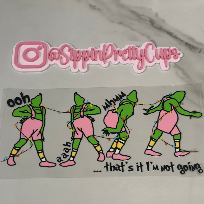 Christmas / Grinch That's it I'm not going pink and green